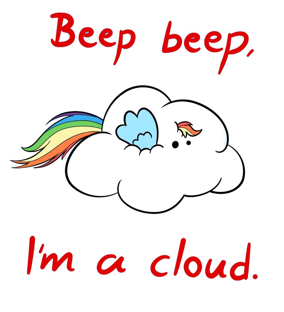 Beep boop, I'm a cloud!